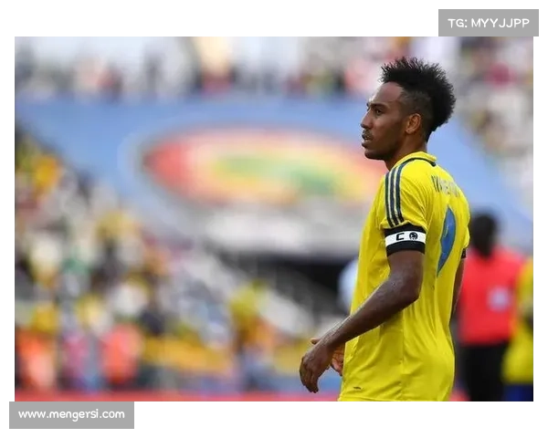 奥巴梅扬拒绝加盟法国队的五大原因揭秘